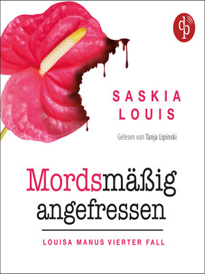 cover image of Mordsmäßig angefressen--Louisa Manu-Reihe, Band 4 (Ungekürzt)
